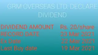 GRM OVERSEAS SHARE DIVIDEND 2021 record date