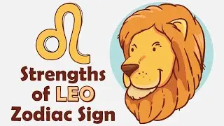 Strengths of LEO Zodiac Sign