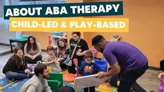 About ABA Therapy: Child-Led, Play-Based, Proven Results