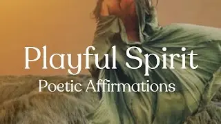 Playful Energy The Poetic Morning Affirmations