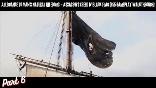 Allegiance To Man's Natural Freedoms - Assassin's Creed IV Black Flag(PS5 GameplayWalkthrough)Part 6