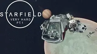 Let's go into the Starfield! - Starfield - Very Hard Let's Play Pt. 1