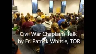 Civil War Chaplains Talk by Fr. Patrick Whittle