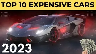 Top 10 Most Expensive Cars : 2023 🌍