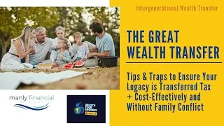 Great Wealth Transfer - Tax & Cost Efficient Wealth Transfer Without Family Conflict
