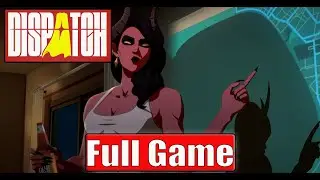 Dispatch Episode 6 Full Game Gameplay Walkthrough No Commentary 4K60FPS (#dispatch Episode 6 )
