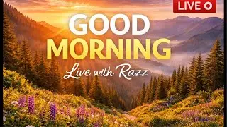 Good Morning ☀️ Coffee, Calm & Conversation | Live with Razz