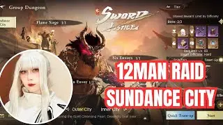 [SOJ] 12Man Raid Sundance City - Outer City, SWORD OF JUSTICE