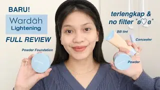 WARDAH LIGHTENING MAKEUP SERIES YANG BARU FULL REVIEW Ratu Adellya