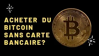 Les 2 m&eacute;thodes pour acheter du bitcoin sans carte bancaire! ( Afrique)