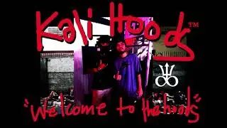 KALI HOODS - WELCOME TO THE HOODS
