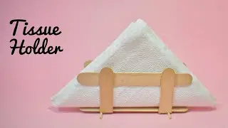 DIY Tissue Paper Holder/Popstick Tissue Holder/Ice Cream Stick Craft