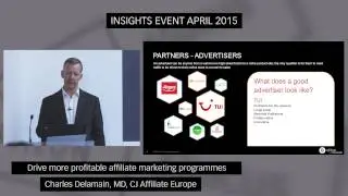 Drive more profitable affiliate marketing programmes (Charles Delamain, CJ Affiliate)