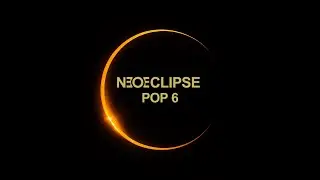 NEOECLIPSE POP 6 &ndash; Futuristic Ambient Electronic Soundscape | New Sonic Mutation