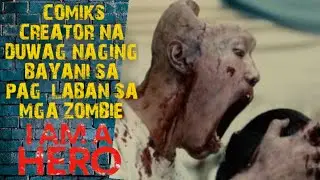 HD TAGALOG RECAP ( I AM A HERO)