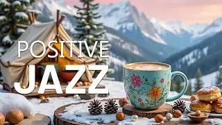 January Winter Jazz ☕ Positive Piano Jazz Coffee Music & Bossa Nova Instrumental for Energy the day