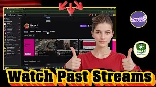 How To Watch Old Streams On Twitch - Detailed Tutorial