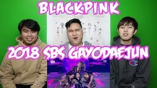 BLACKPINK - SOLO + DDU-DU DDU-DU + FOREVER YOUNG 2018 SBS GAYODAEJUN REACTION (FUNNY FANBOYS)