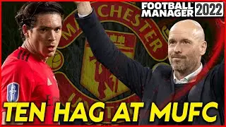 FM22 ERIK TEN HAG AT MANCHESTER UNITED | TACTICS AND SUMMER SIGNINGS | FOOTBALL MANAGER 2022