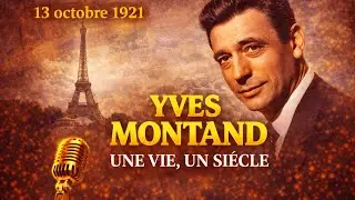 Yves Montand  Une vie, un si&egrave;cle