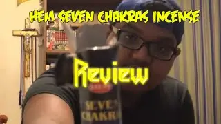 HEM SEVEN CHAKRAS INCENSE (Review & Explanation)