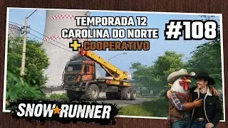 SNOWRUNNER - TEMPORADA 12 - CAROLINA DO NORTE #05 + COOPERATIVO @RopzLives1  - PS5