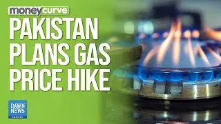 Pakistan Plans Gas Price Hike Amid Revenue Shortfall | Dawn News English