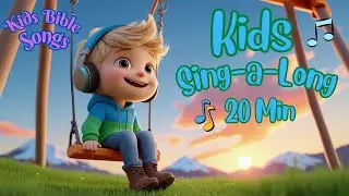 Kids Faith and Worship Sing-A-Long Songs🎤, Kids Bible Songs,✨ Christian Music, Family Friendly, 💞