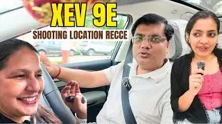 Serial shooting location recce in XEV 9E! 🎬🚗 | Jitendra Sharma Vlogs