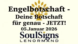 ❤️DEINE ENGELBOTSCHAFT f&uuml;r genau JETZT! 05.Januar 2026