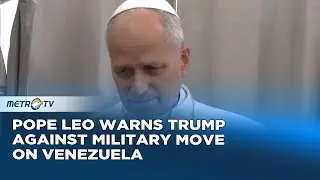 Pope Leo Calls on Trump to Choose Talks Over Force in Venezuela Standoff