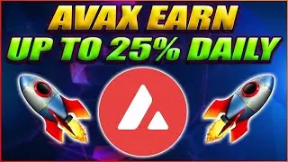 AVAX EARN *LAUNCHING TODAY* - EARN UP TO 25% PER DAY STAKING AVAX