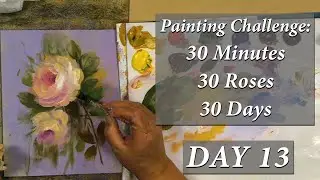 30 minutes - 30 roses - 30 days Painting Challenge Day 13