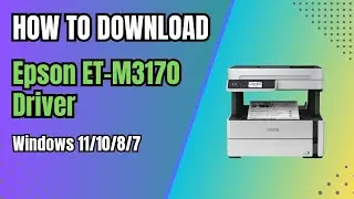 Epson ET-M3170 Download Driver and Install Guide | Windows & Mac Setup Tutorial