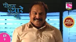 Pritam Pyaare Aur Woh - Full Episode 9 - 8th February, 2020