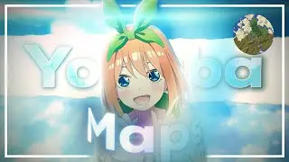 Yotsuba 💚 (AMV/Edit) | Maps | The Quintessential Quintuplets