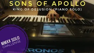 MMXX Solo Challenge | King of Delusion - Sons of Apollo | (Piano Solo)