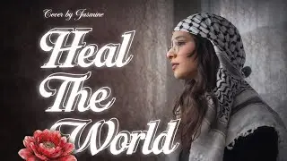 Heal the world | Cover (Adaptation) by JASMINE ✨🌹 ( Michael Jackson )