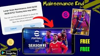 Finally Maintenance Over time Confirmed 🤩 | Playstore Update  Rewards | E football Pes 2022 Mobile