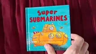 Super Submarines by Tony Mitton and Ant Parker