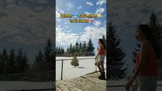 Winter 🥶 & Summer ☀️ in Canada 🇨🇦 #pinayincanada🇨🇦