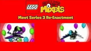Lego Mixels - CAM Meet Mesmo Series 3 Re-Enacment @PelucheDulce @MixelsArchives