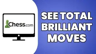 How To See Total Brilliant Moves Chess.com (TUTORIAL 2023)