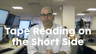 How to Read the Tape on the Short Side