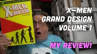 My Review Of X-Men: Grand Design, Volume 1 By Ed Piskor!