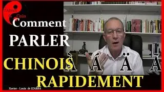 Comment Apprendre le Chinois sans Peine ?
