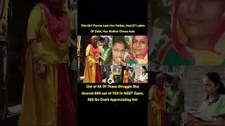 *Prerna&rsquo;s Triumph Over Tragedy: Girl Who Lost Father and Faced ₹27 Lakh Debt Scores 686 in NEET