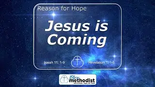 Reason for Hope 1 - Jesus is Coming