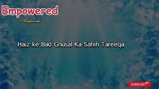 Haiz ke Bad Ghusal Ka Sahih Tareeqa by dr farhat hashmi @EmpoweredMuslimah-g9q 