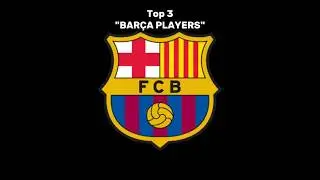 Top 3 bar&ccedil;a Players. Subscribe ✅. Try this template in Cap Cut.